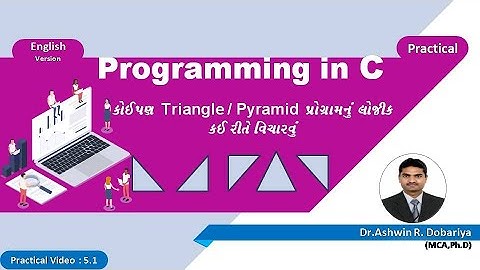 Programming in C | In English | 5.1 How to think Logic of Triangle Programs | By Dr.Ashwin Dobariya