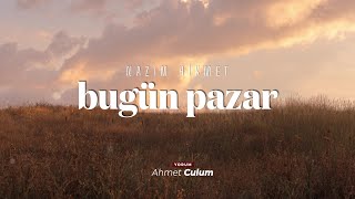 Nazım Hikmet | Bugün Pazar [Şiir] Resimi