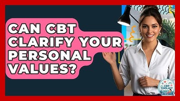 Can CBT Clarify Your Personal Values? - CBT Toolkit