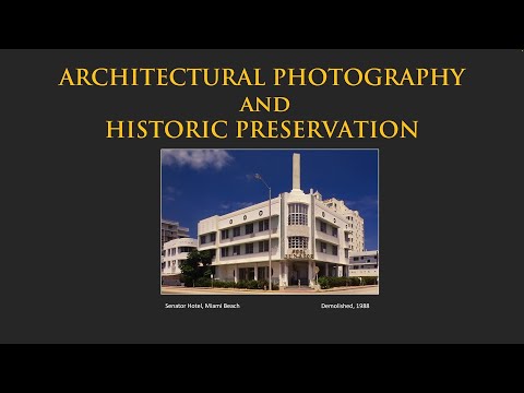 Architectural Photography and Historic Preservation