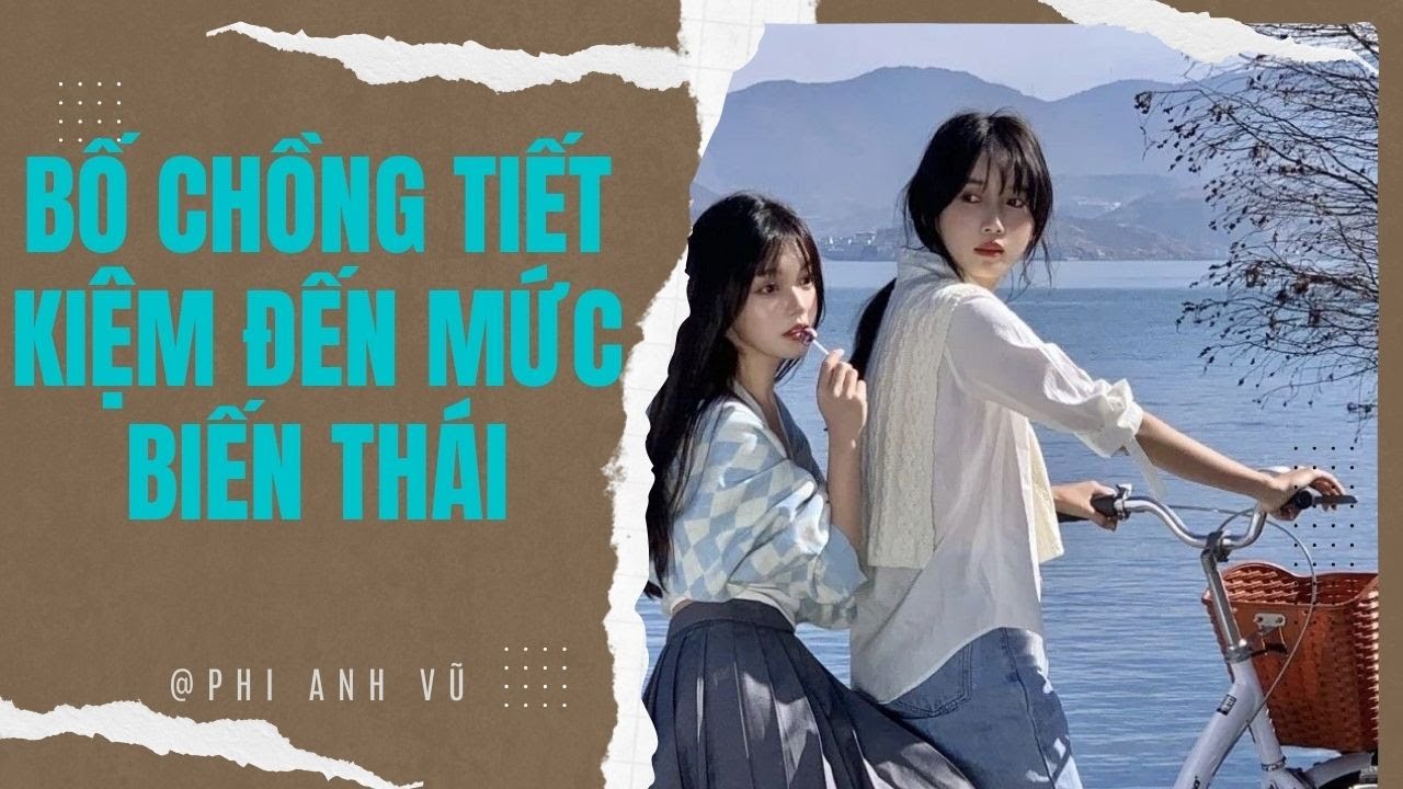 [Truyện Audio] Bố Chồng Tiết Kiệm Đến Mức Biến Thái | Phi Anh Vũ