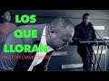 Pastor David Bierd - Los que lloran