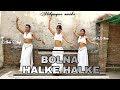 Bolna halke halkebelly dancebollywood songchoreography by manisha singhft prachi nd shweta