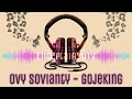 Ovy Sovianty - Gojeking (Lirik Video)