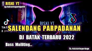 DJ BATAK SALENDANG PARPADANAN || DJ BATAK TERBARU 2022 - By RISKI YT