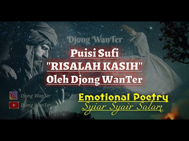 Puisi Sufi - RISALAH KASIH By Djong WanTer | Emotional Poetry | Syair Rumi | Musikalisasi class=