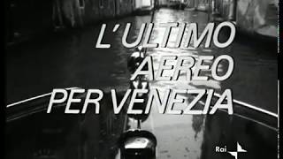 L'ultimo aereo per Venezia - sigla titoli di testa