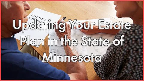 How Often Should You Update Your Estate Plan in Minnesota?