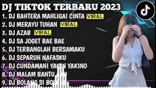 DJ TIKTOK TERBARU 2023 - DJ BAHTERA MAHLIGAI CINTA X MERAYU TUHAN SLOW BASS