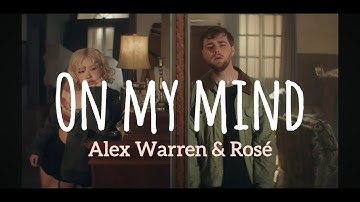 Alex Warren & ROSE - On My Mind (lyrics)