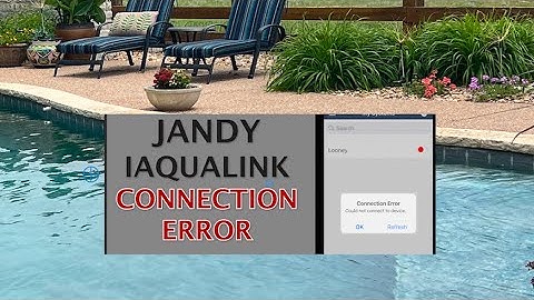 How to get IAquaLink back online; Connection Error