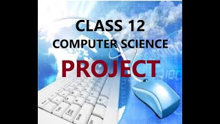 CLASS 12 CS COMPUTER SCIENCE PROJECT SAMPLE WITH SOURCE CODE  TERM2 CBSE  - USING MYSQL CONNECTOR