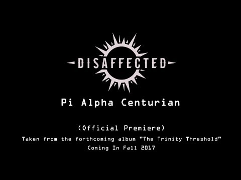DISAFFECTED - Pi Alpha Centurian [Official Audio Premiere]