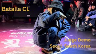 Batalla CL - Judge Demo - Seoul, South Korea @KoreaStreetDance