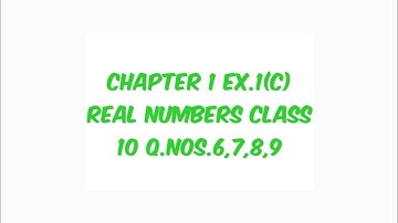 Exercise 1(c) REAL NUMBERS CLASS 10 Q.NOS.6,7,8,9 (in Garo)
