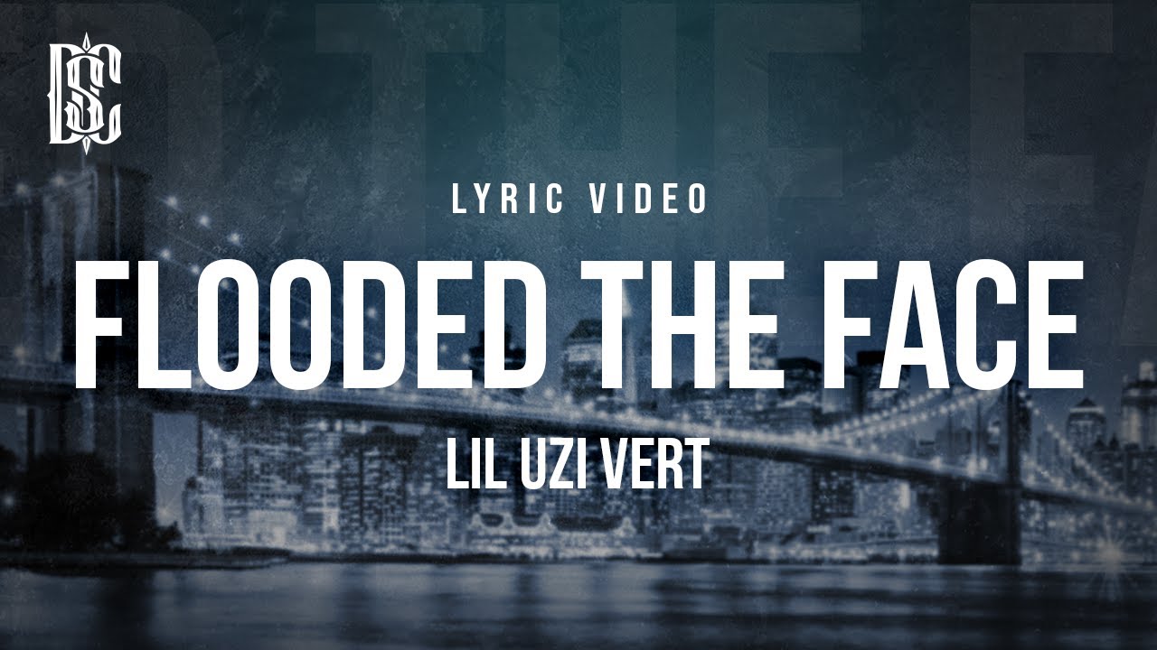 Lil Uzi Vert - Flooded The Face | Lyrics