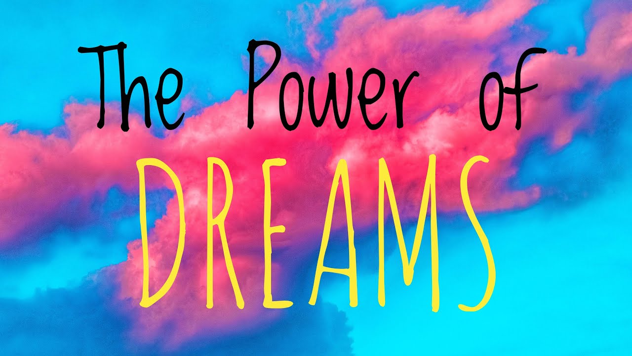 the power of dreams essay