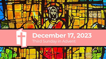 Third Sunday in Advent | Ascension East Lansing | December 17, 2023