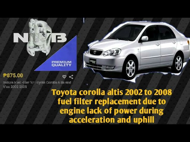 Toyota Corolla Altis (2002 To 2008) Fuel Filter Replacement Due To Low Power Issue - Youtube