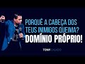 Porquê A Cabeça Dos Teus Inimigos Queima?   |  Tony Calado