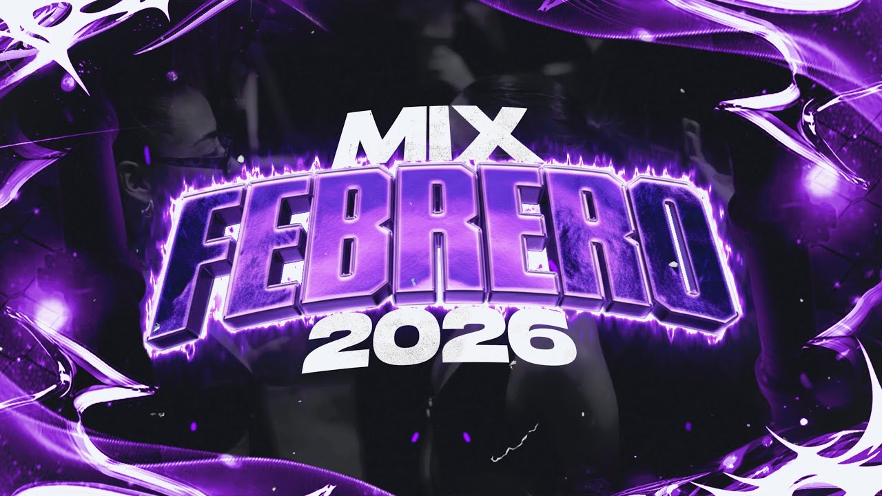 🥤MIX FEBRERO 2026💣 VERANO X LO MAS NUEVO | ENGANCHADO FIESTERO | LukkasRmx