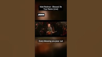 Thumbnail of Matt Redman - Blessed Be Your Name (Live) #BlessedBeYourName #MattRedman #WorshipTogether #Praise
