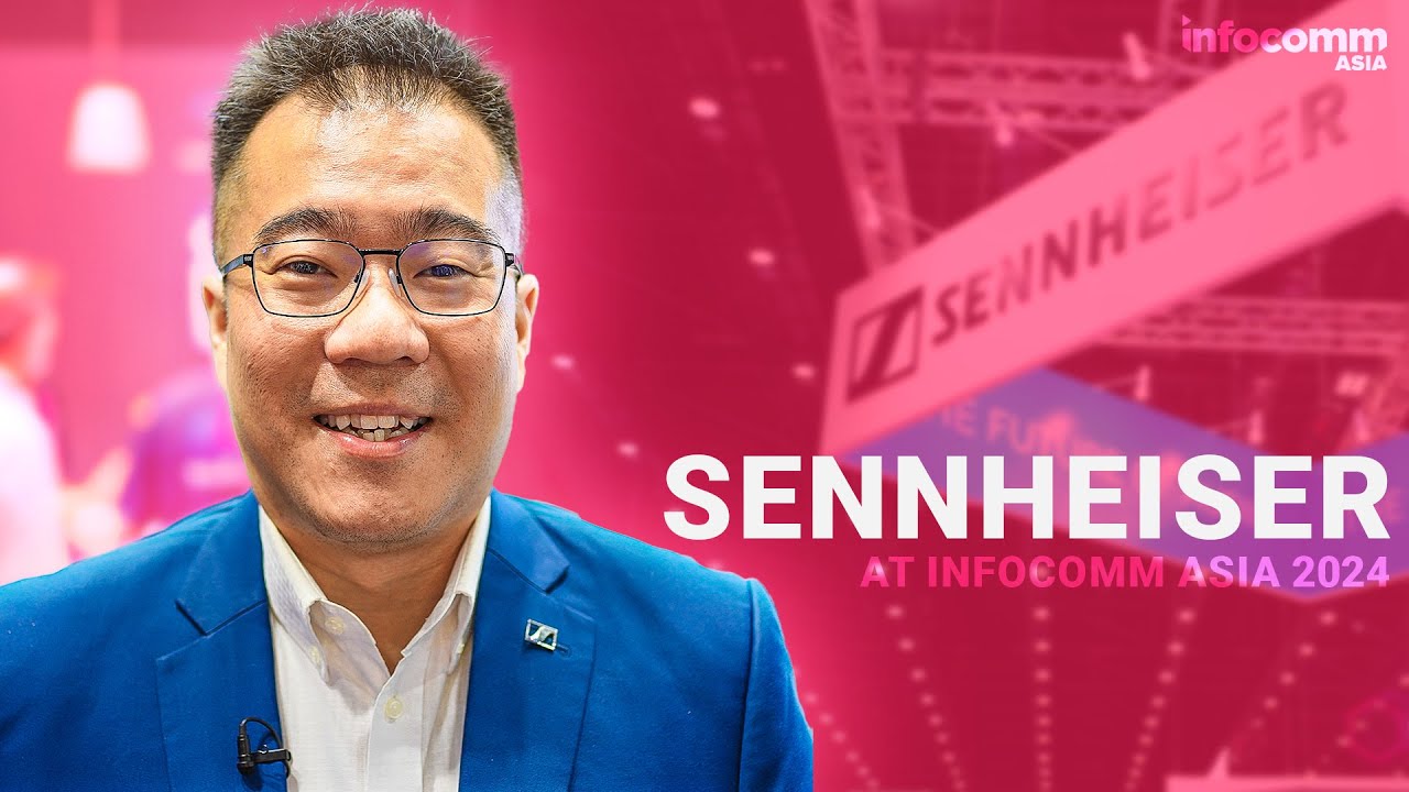 Sennheiser at InfoComm Asia 2024 - YouTube