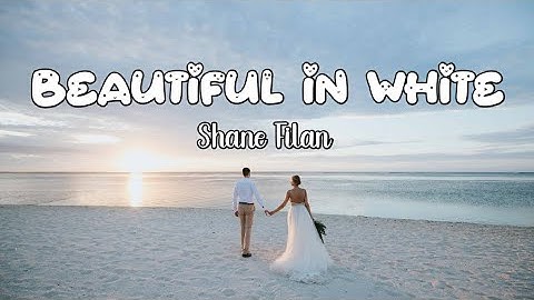 Thumbnail of Beautiful In White - Shane Filan | Lyrics Song