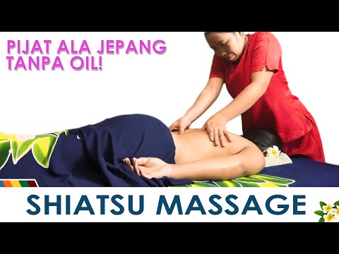 SHIATSU FULL BODY MASSAGE, Pijat Kering Tanpa Minyak!