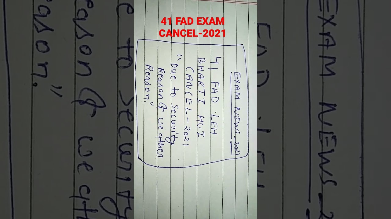 41 FAD exam 'CANCEL' 2021 ,  Leh physical & written exam cancel