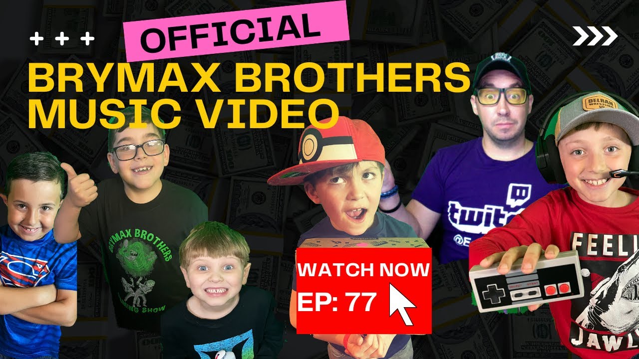 ep 77: Official Music Video Montage | BryMax Brothers Theme Song by John Browne
