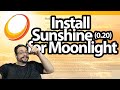 How to install sunshine 0200 for moonlight