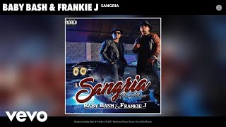 Baby Bash, Frankie J - Sangria (Audio)