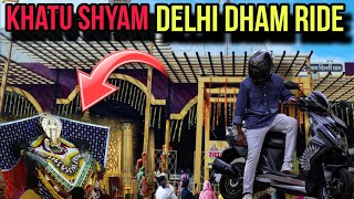 KHATU SHYAM MANDIR DELHI DHAM  ❤️ LONG RIDE / MOTOVLOGGING