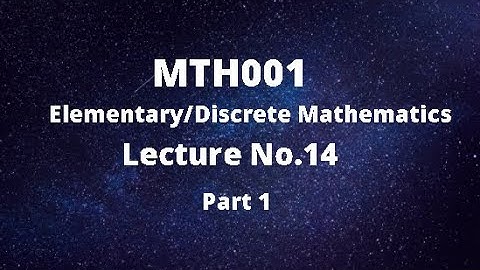 MTH001(Elementary/Discrete Mathematics) Lecture No.14(Series) Part-1