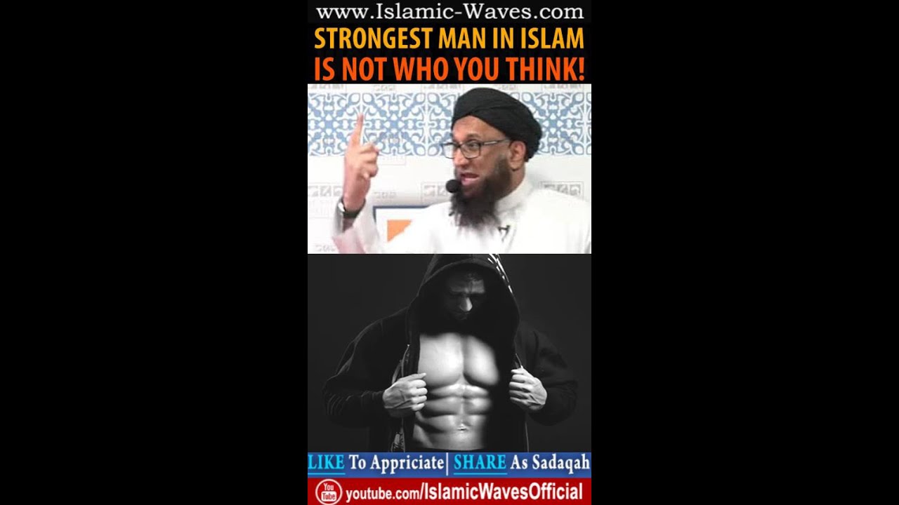 Strongest Man In Islam Is Not Who You Think By Shaykh Zahir Mahmood strongest-man-in-islam-is-not-who-you-think-by-shaykh-zahir-mahmood