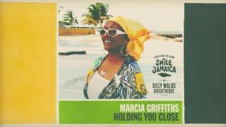 Marcia Griffiths - Holding You Close (prod. by Silly Walks Discotheque & Jr. Blender)
