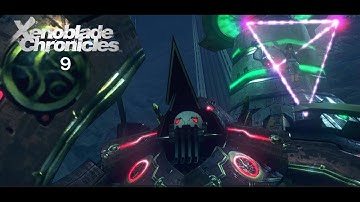 Xenoblade Chronicles #9 | I shall be your host tonight