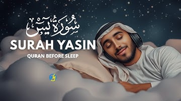 Surah Yaseen (Yasin) سورة يس - Ultimate Lofi Quran for Emotional Comfort & Calm for the Soul