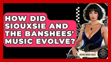 How Did Siouxsie And The Banshees