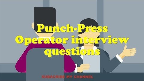 Punch-Press Operator interview questions