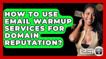 How To Use Email Warmup Services For Domain Reputation? - TheEmailToolbox.com