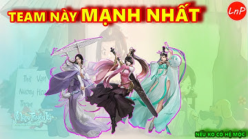 VLTK MOBILE - TEAM NÀY SẼ MẠNH NHẤT TÂM MA | LnP