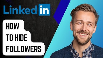 How To Hide Followers On Linkedin And Hide Follower Count From Other Linkedin Members [2025 Guide]