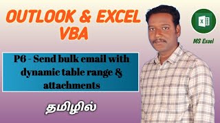 P6 - Send bulk email with dynamic table range & attachments in Outlook VBA | Kallanai YT