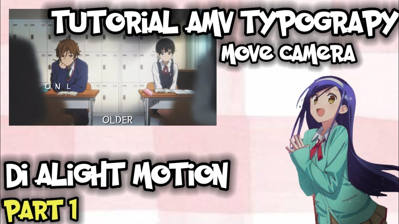 TUTORIAL AMV TYPOGRAPHY ALIGHT MOTION MOVE CAMERA - YouTube