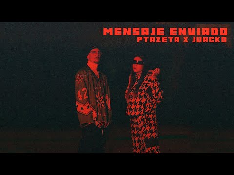 Ptazeta X Juacko - Mensaje Enviado