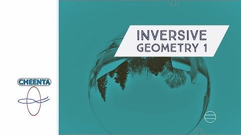 What is Inversive Geometry? - Part 1