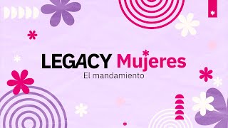 Congreso Legacy Mujeres | 25 de mayo 2024