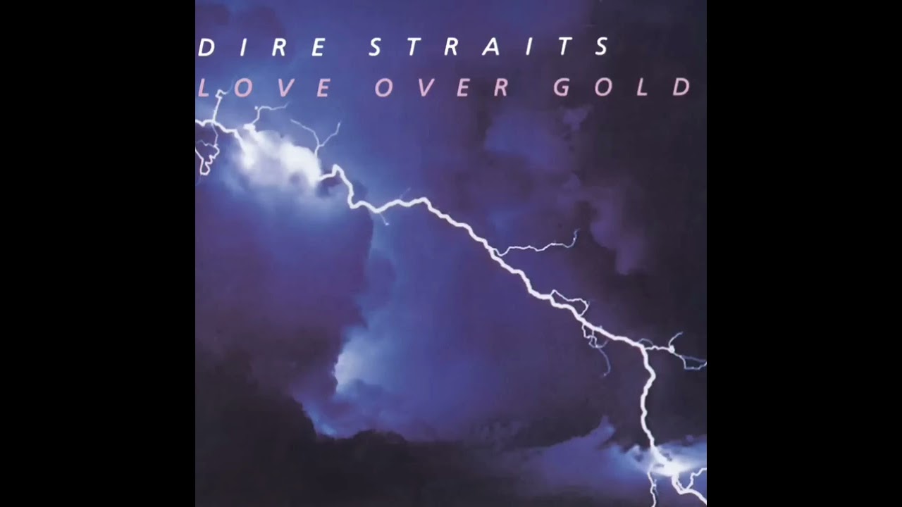 Dire Straits - Love Over Gold (Full album) 1982 - YouTube